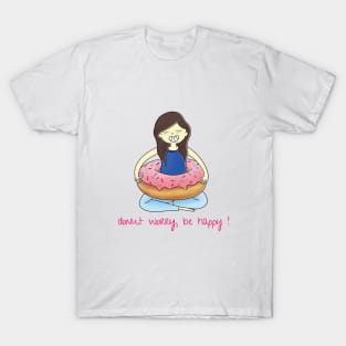 Donut Worry, Be Happy! T-Shirt